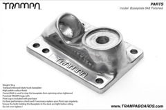 Mega light and Re-enforced, polished TRAMPA embossed Baseplate